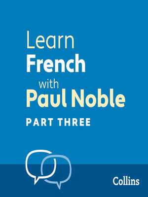 Learn French with Paul Noble, Part 3 - Audiobook